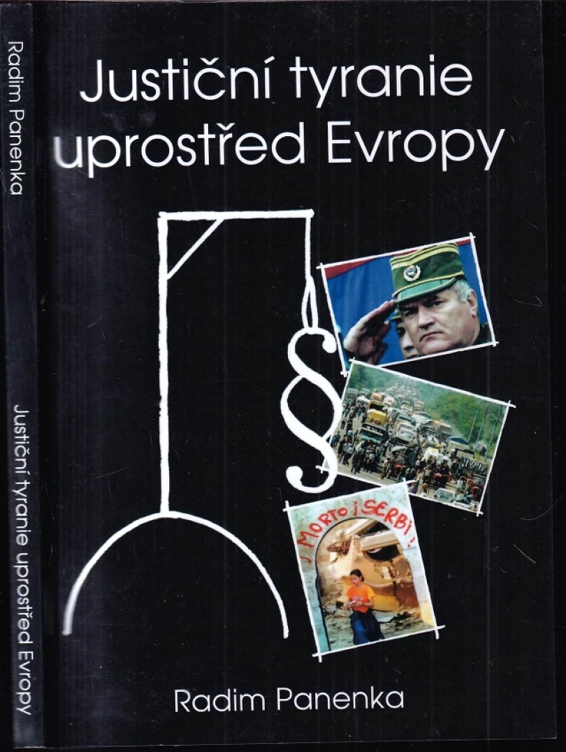 Levně Justiční tyranie uprostřed Evropy (Radim Panenka, 2013)
