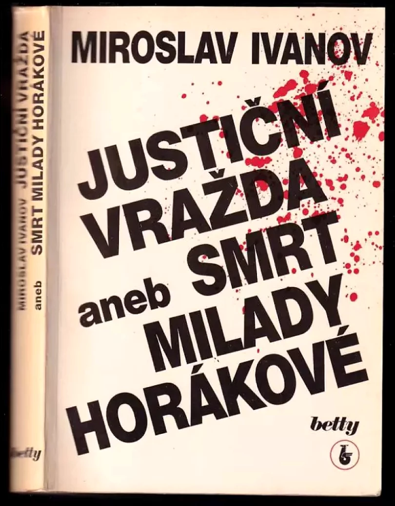 Levně Justiční vražda, aneb, Smrt Milady Horákové (Miroslav Ivanov, 1991)