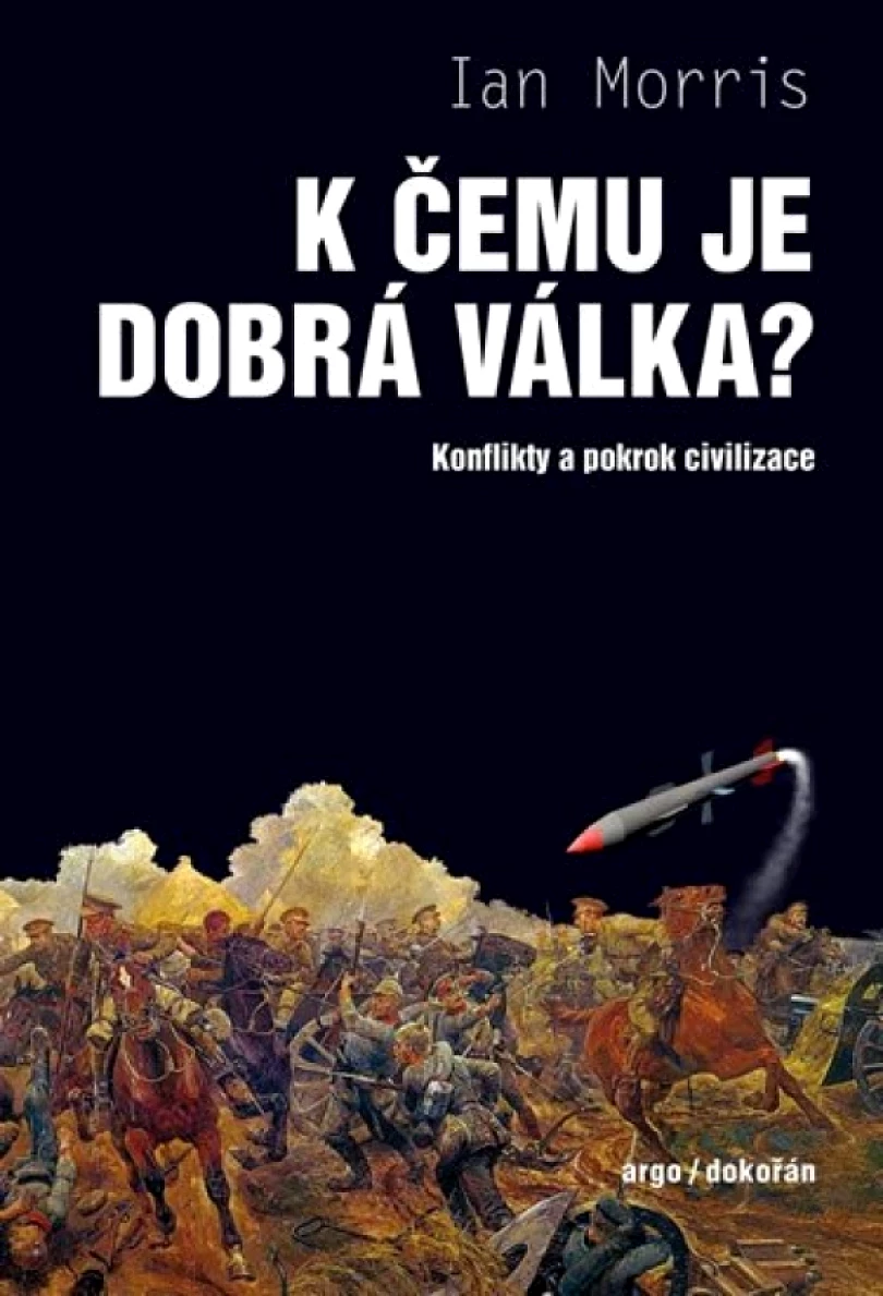 Levně K čemu je dobrá válka? (Ian Morris, 2017)