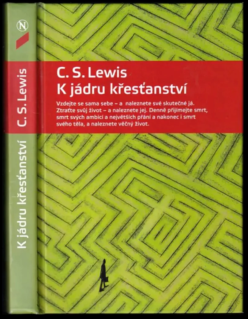 K jádru křesťanství (C. S Lewis, 2008)