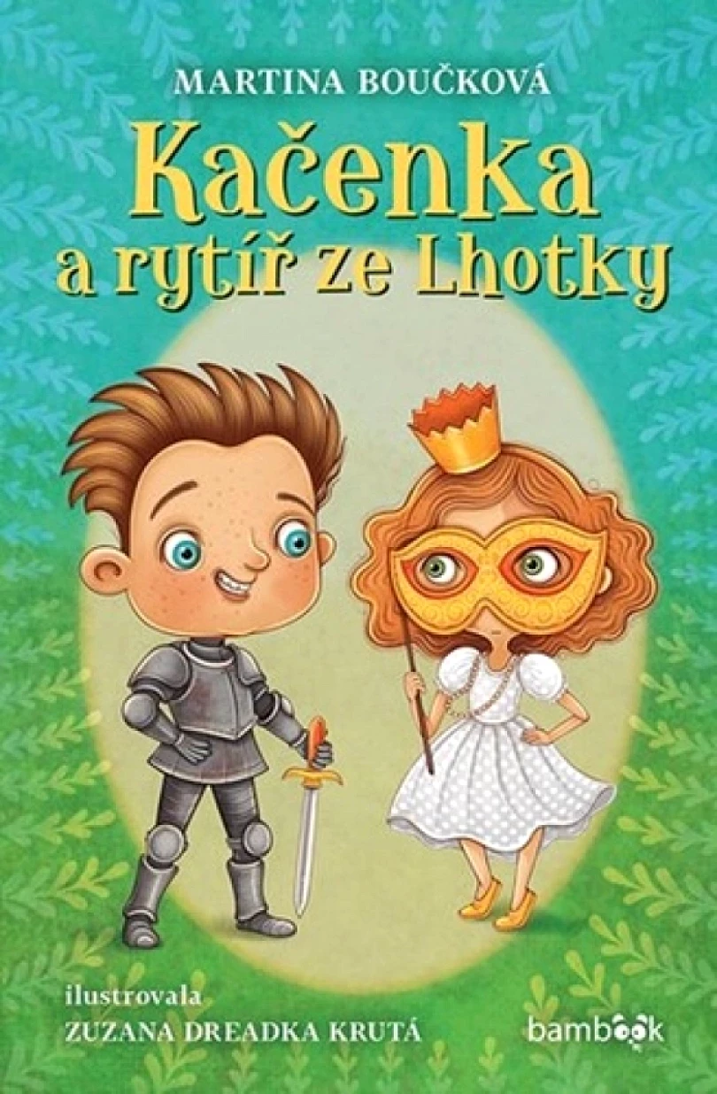 Levně Kačenka a rytíř ze Lhotky (Martina Boučková, 2026)