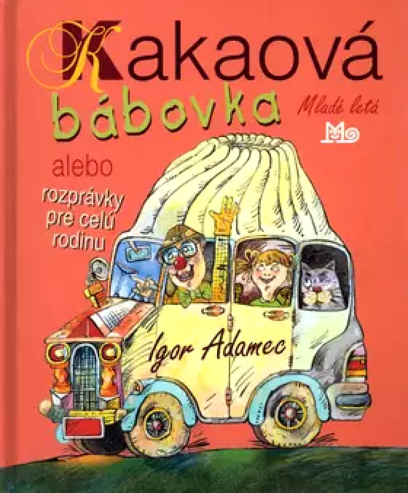 Kakaová bábovka, alebo , Rozprávky pre celú rodinu (Igor Adamec, 2004)