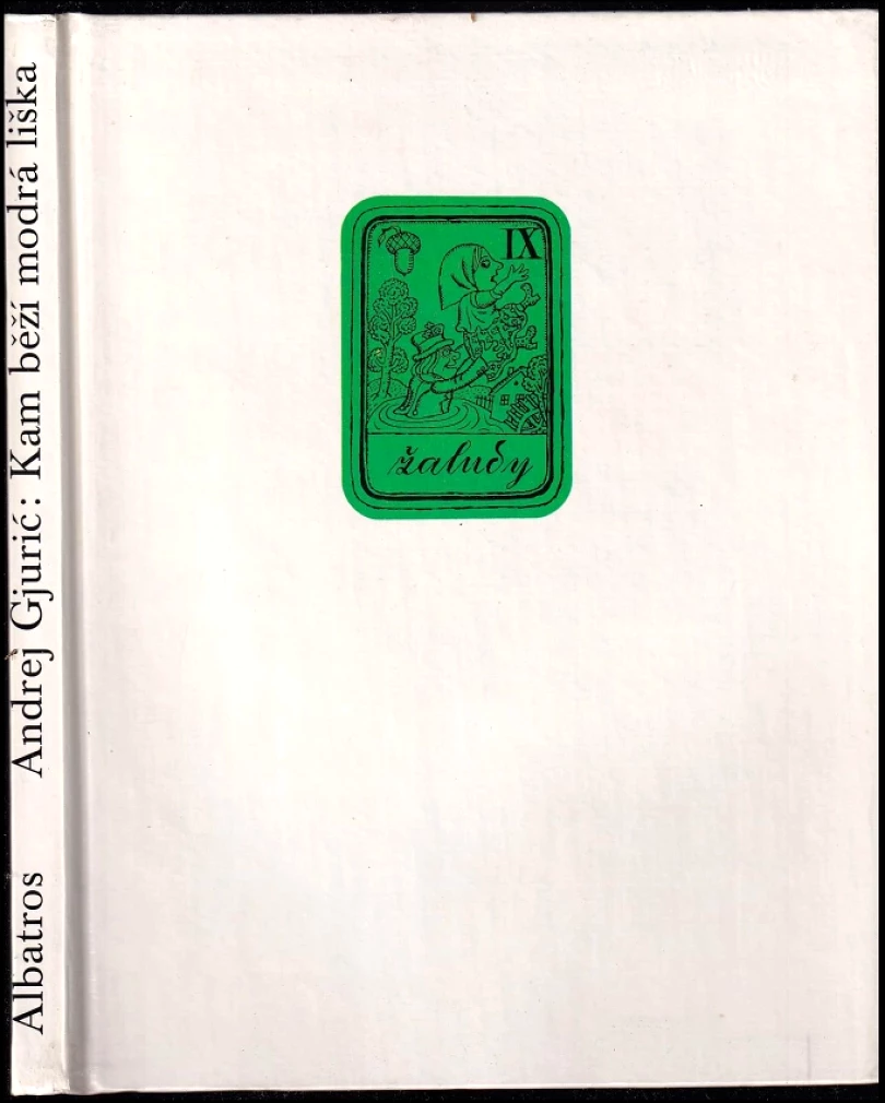 Levně Kam běží modrá liška (Andrej Gjurič, 1989)