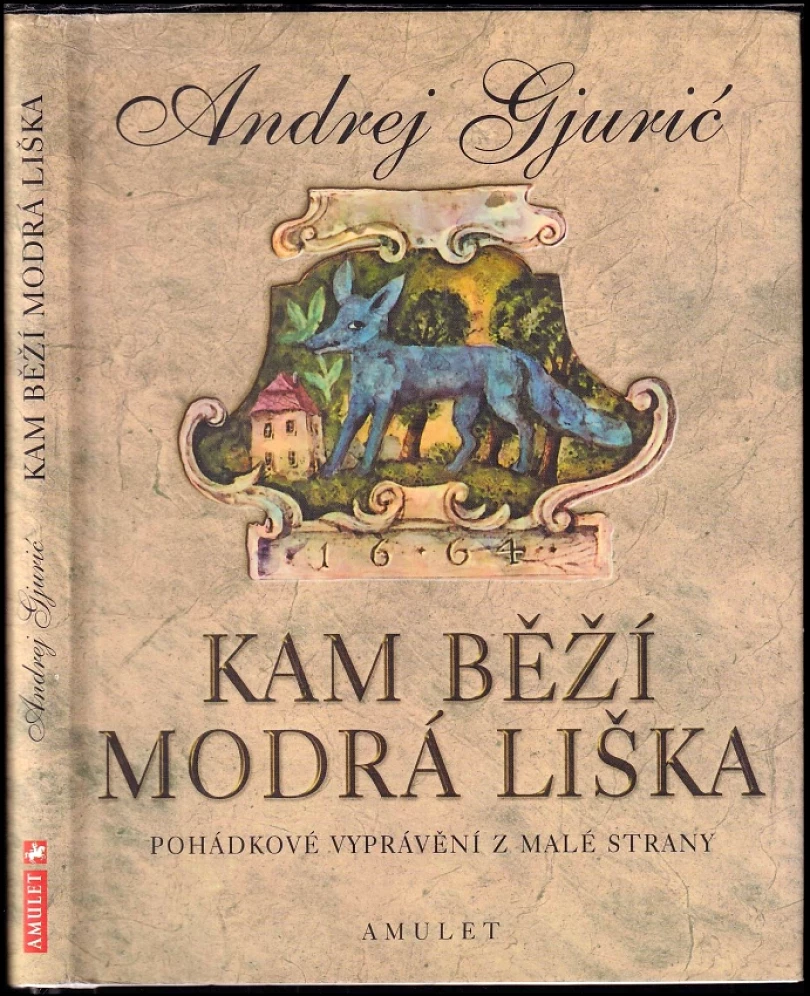 Levně Kam běží modrá liška (Andrej Gjurič, 2001)