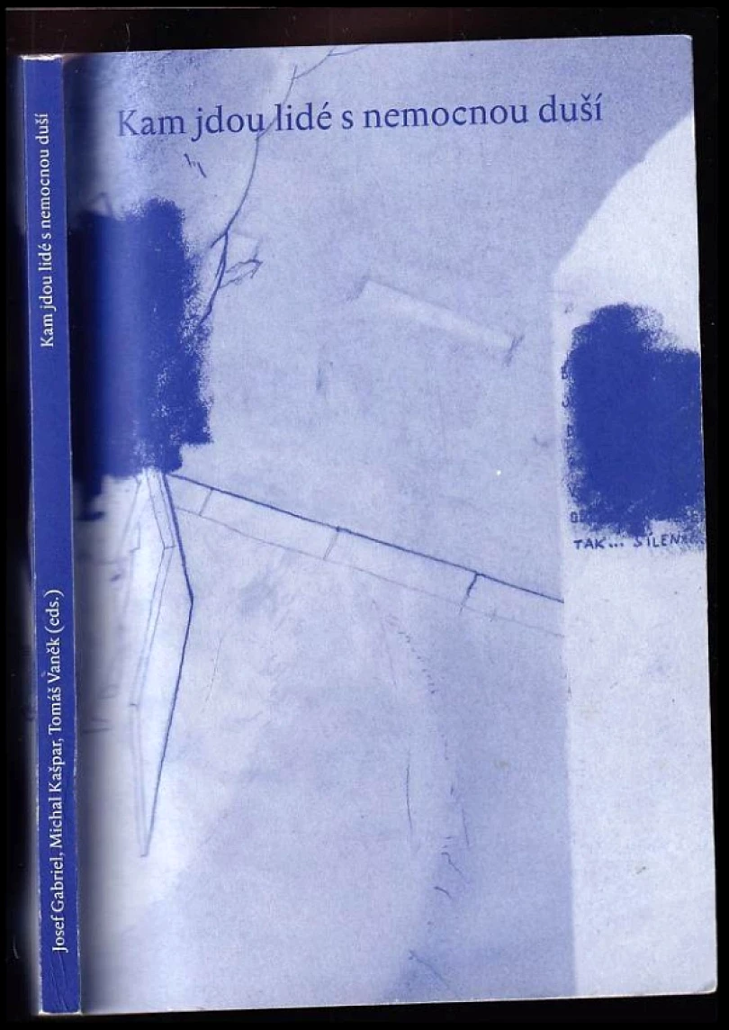 Kam jdou lidé s nemocnou duší (, 2014)