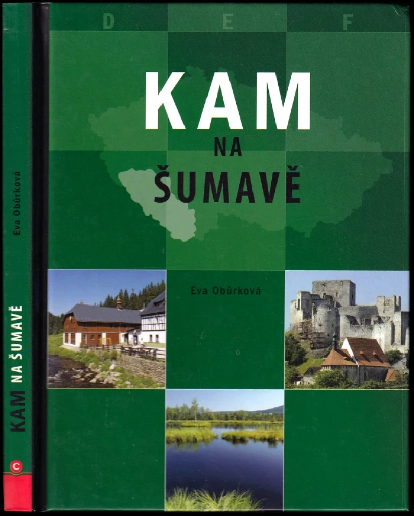 Kam na Šumavě (Eva Obůrková, 2007)