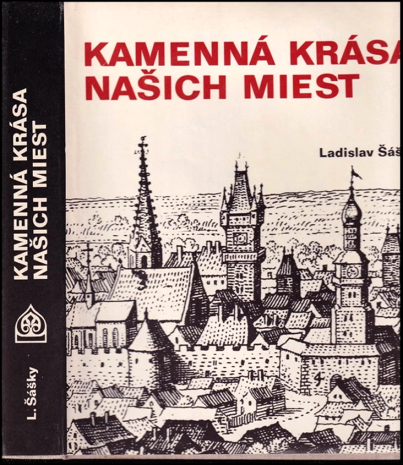 Kamenná krása našich miest (Ladislav Šášky, 1981)