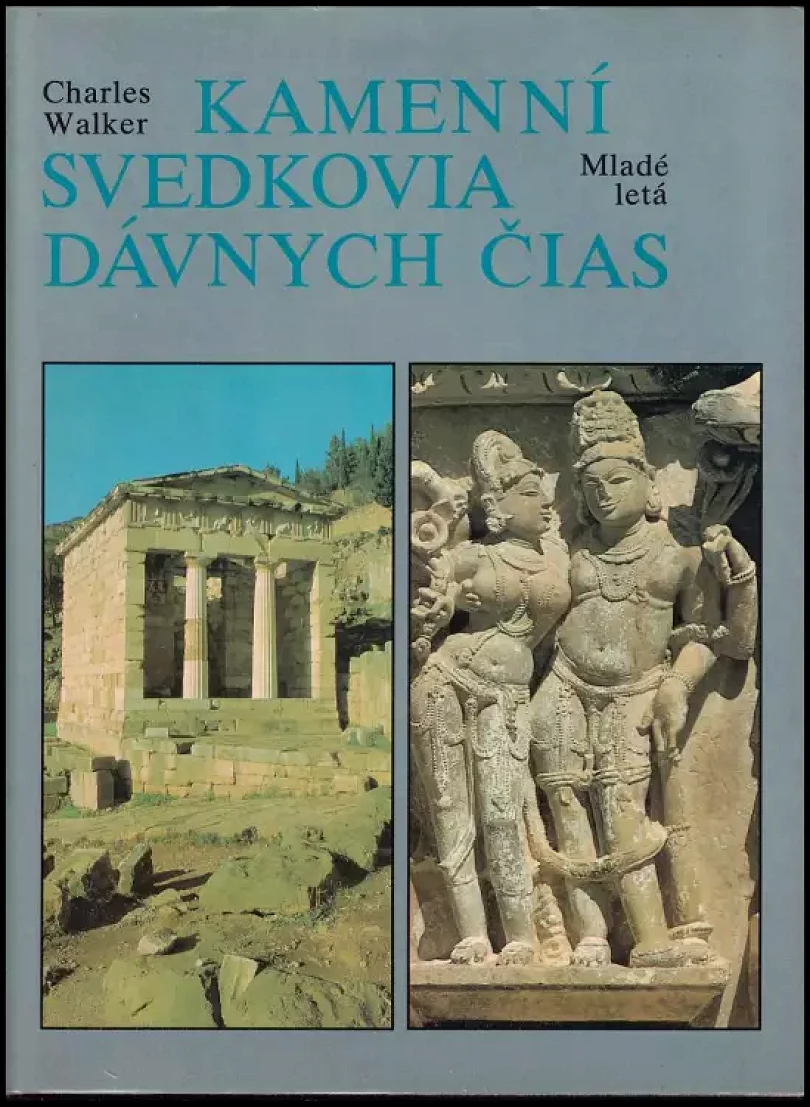 Kamenní svedkovia dávnych čias (Charles Walker, 1987)