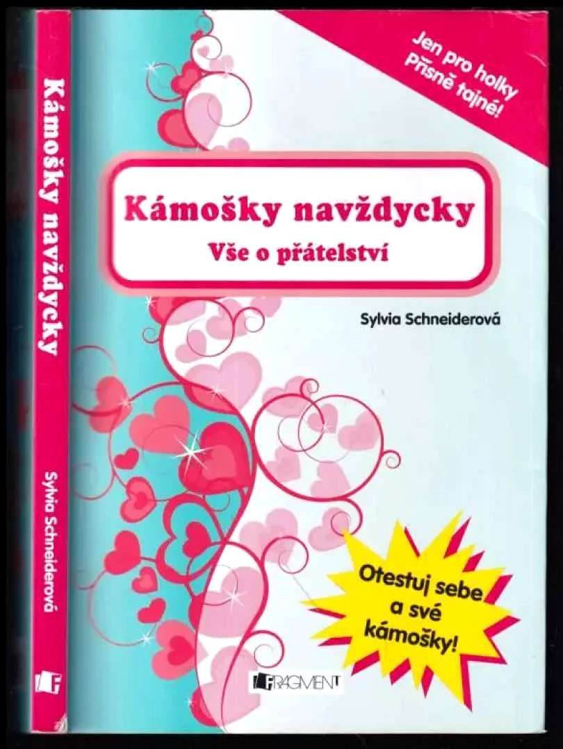 Kámošky navždycky : vše o přátelství (Sylvia Schneider, 2009)