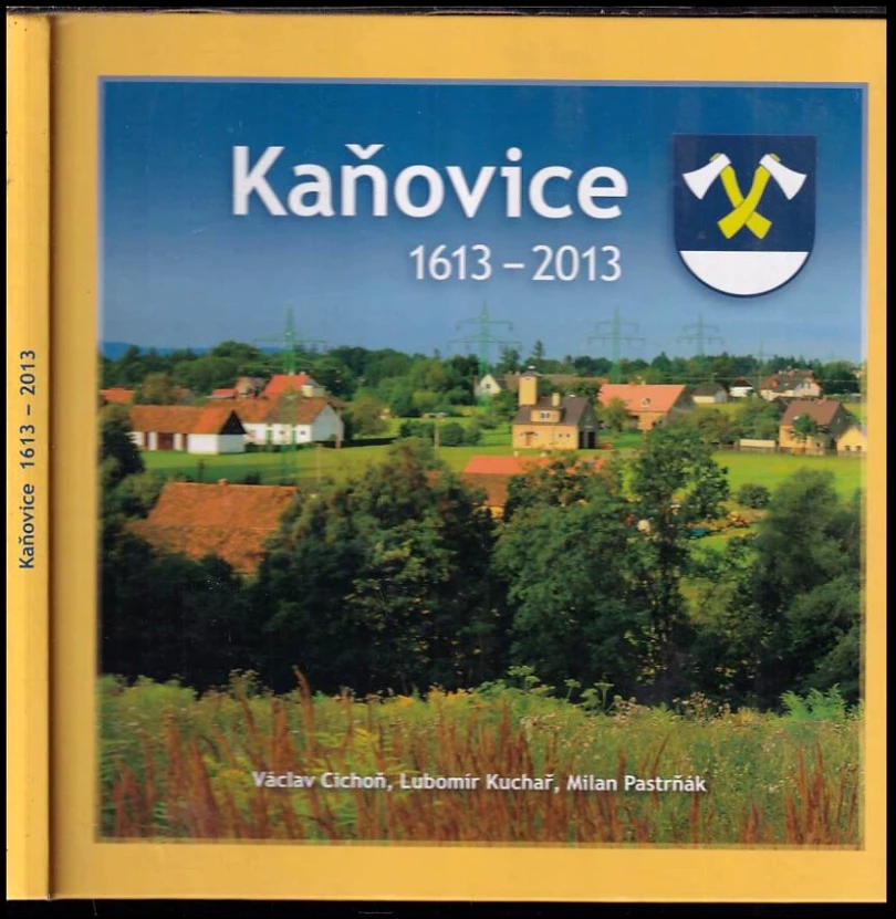 Kaňovice 1613-2013 (Václav Cichoň, 2013)