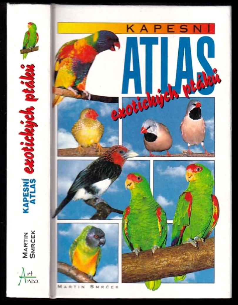 Kapesní atlas exotických ptáků (Martin Smrček, 1998)