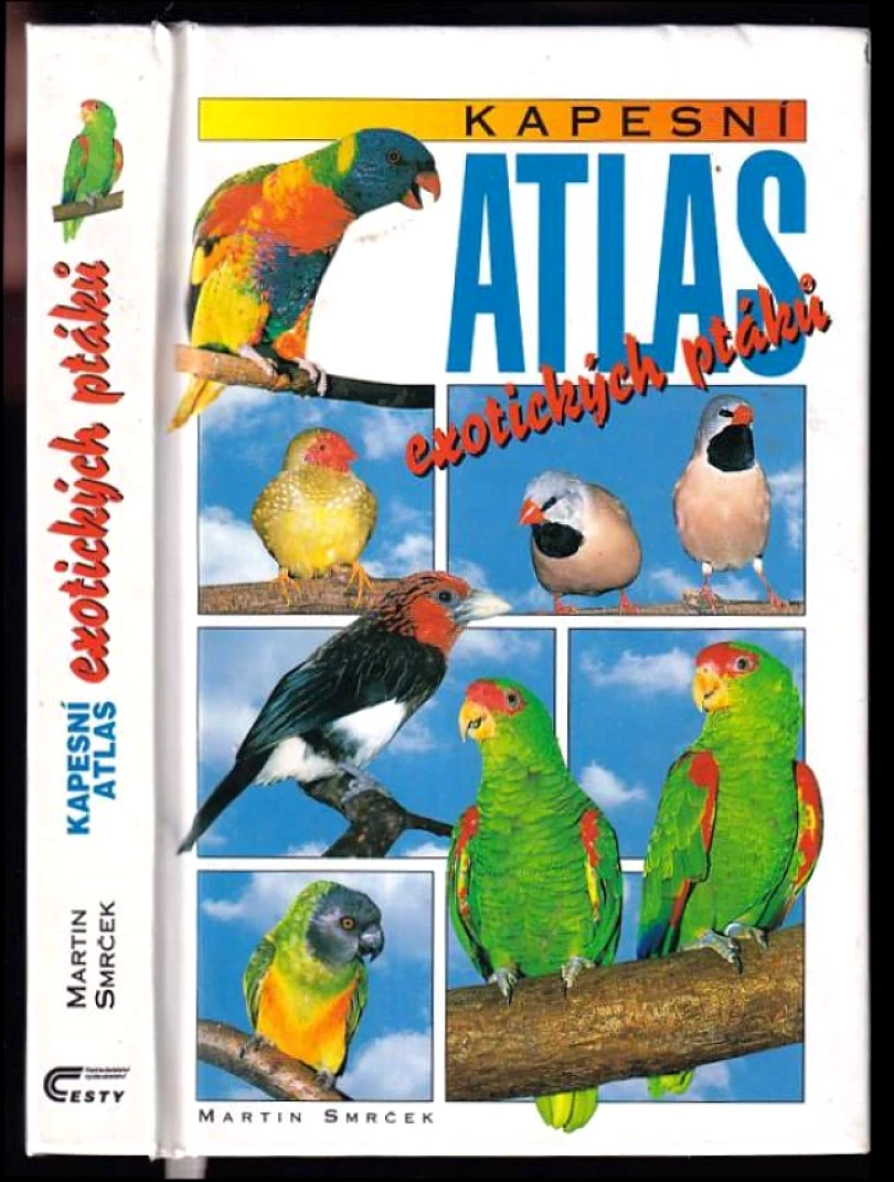 Kapesní atlas exotických ptáků (Martin Smrček, 2003)