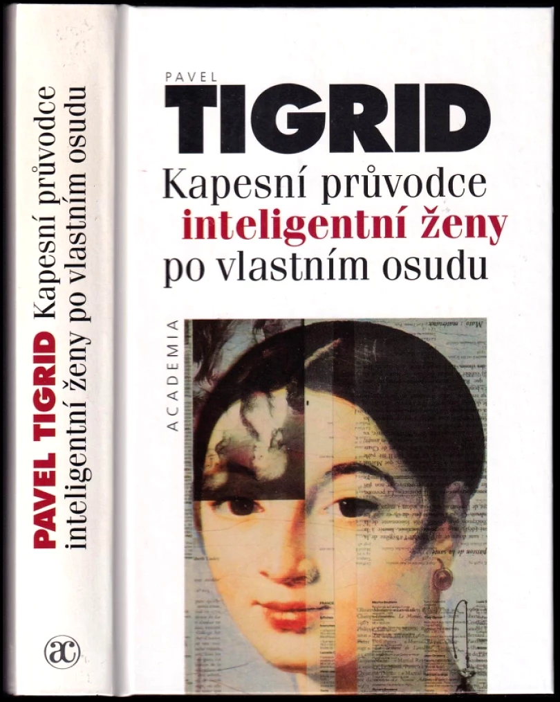 Kapesní průvodce inteligentní ženy po vlastním osudu (Pavel Tigrid, 2000)