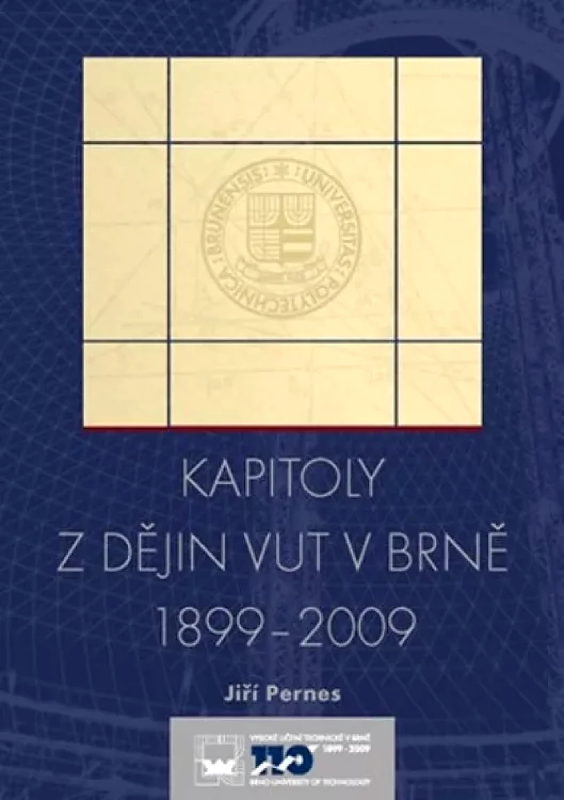 Kapitoly z dějin Vysokého učení technického v Brně (Jiří Pernes, 2009)