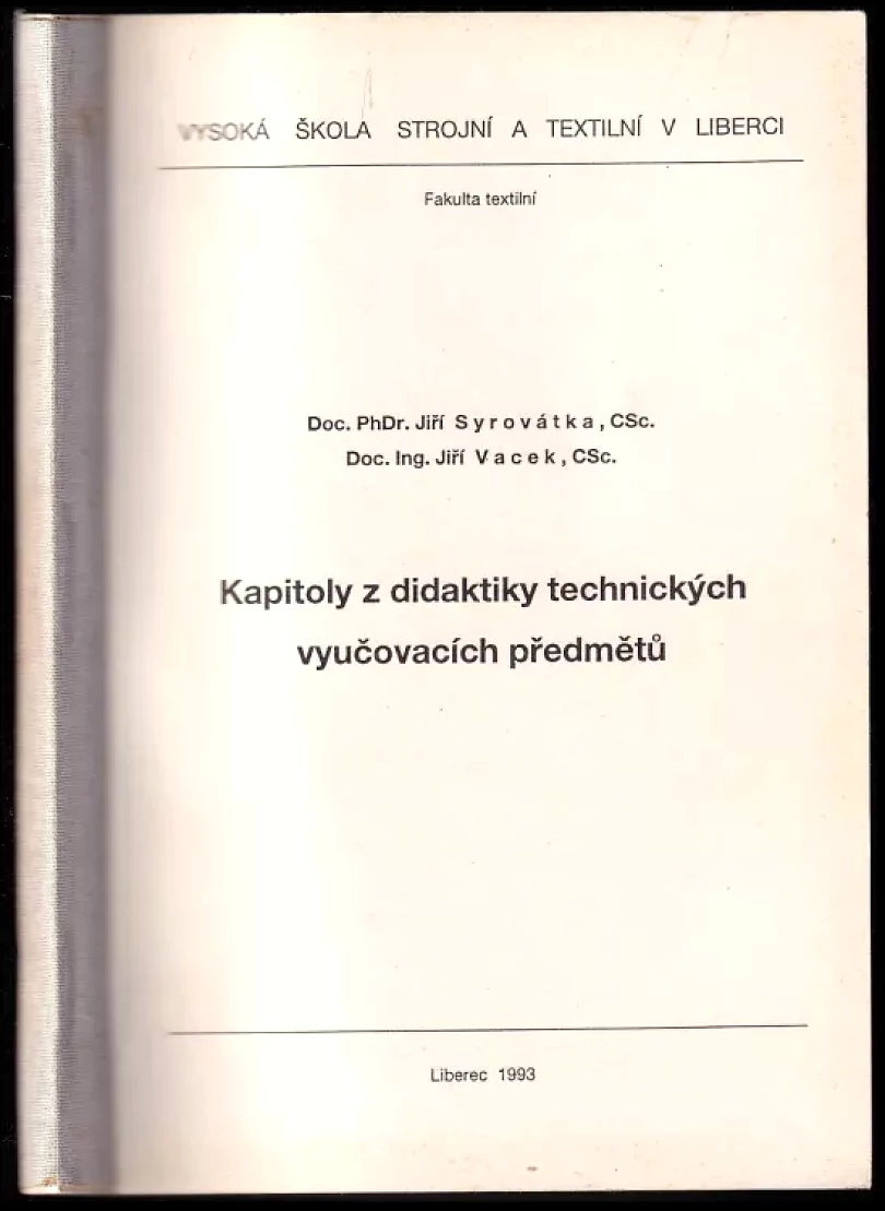 Kapitoly z didaktiky technických vyučovacích předmětů (Jiří Vacek, 1993)