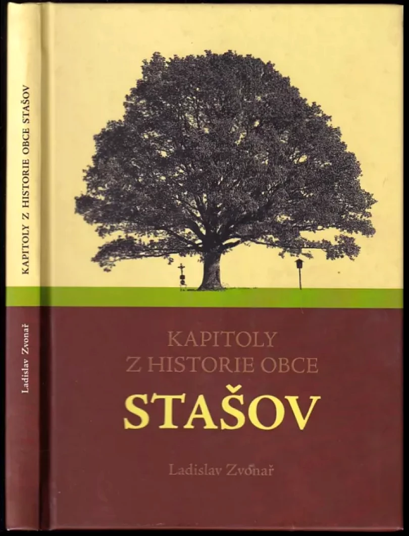 Kapitoly z historie obce Stašov (Ladislav Zvonař, 2009)