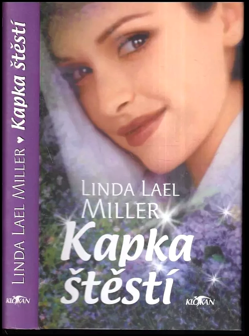 Levně Kapka štěstí (Linda Lael Miller, 2005)