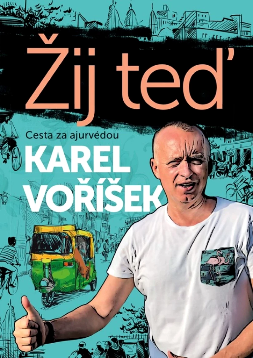 Karel Voříšek: Žij teď (Voříšek Karel, 2019)