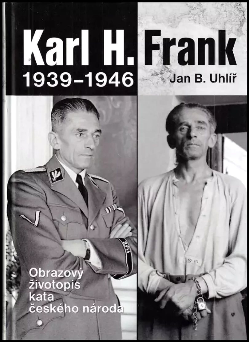 Levně Karl H. Frank 1939-1946 (Jan Boris Uhlíř, 2017)