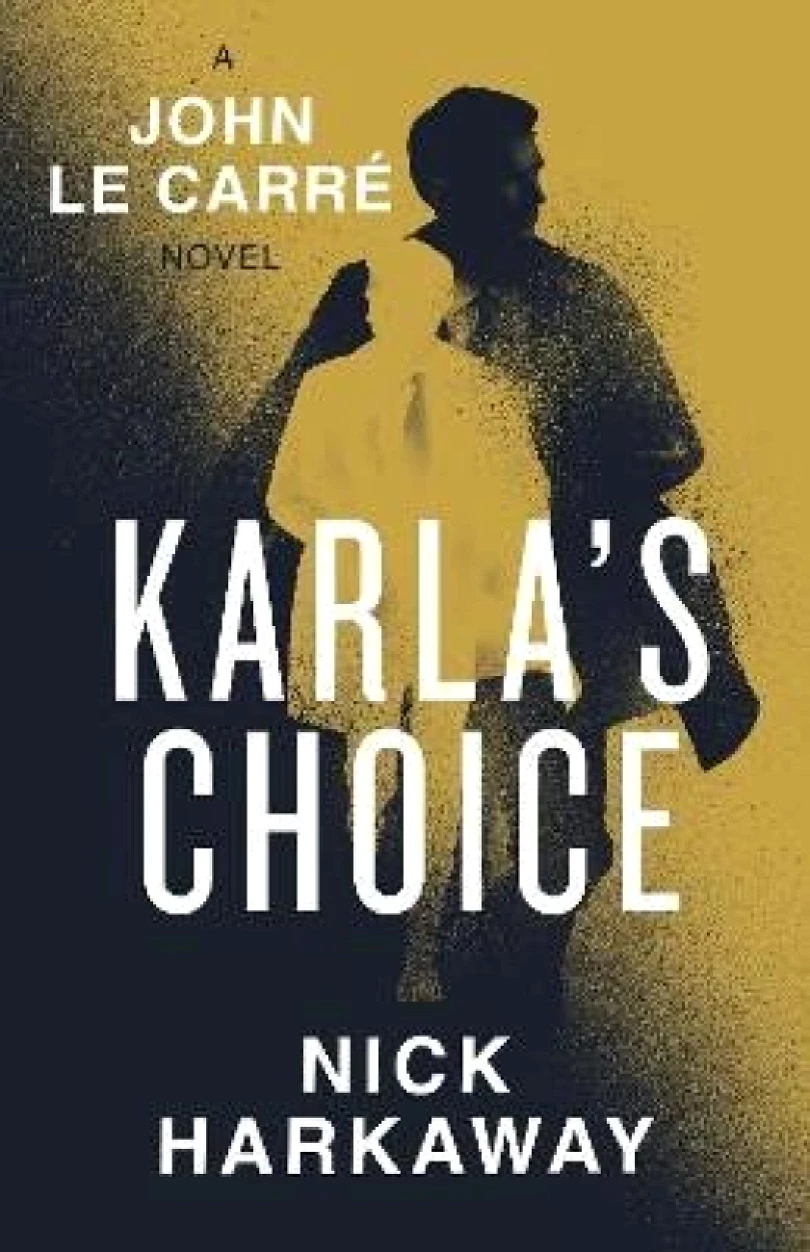 Karla´s Choice (Nick Harkaway, 2024)