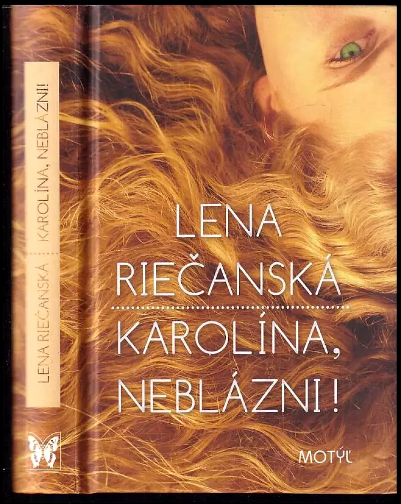 Levně Karolína, neblázni! (Lena Riečanská, 2011)