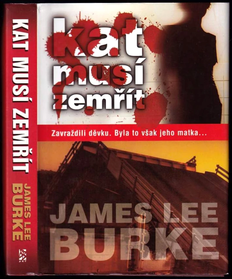 Levně Kat musí zemřít (James Lee Burke, 2001)
