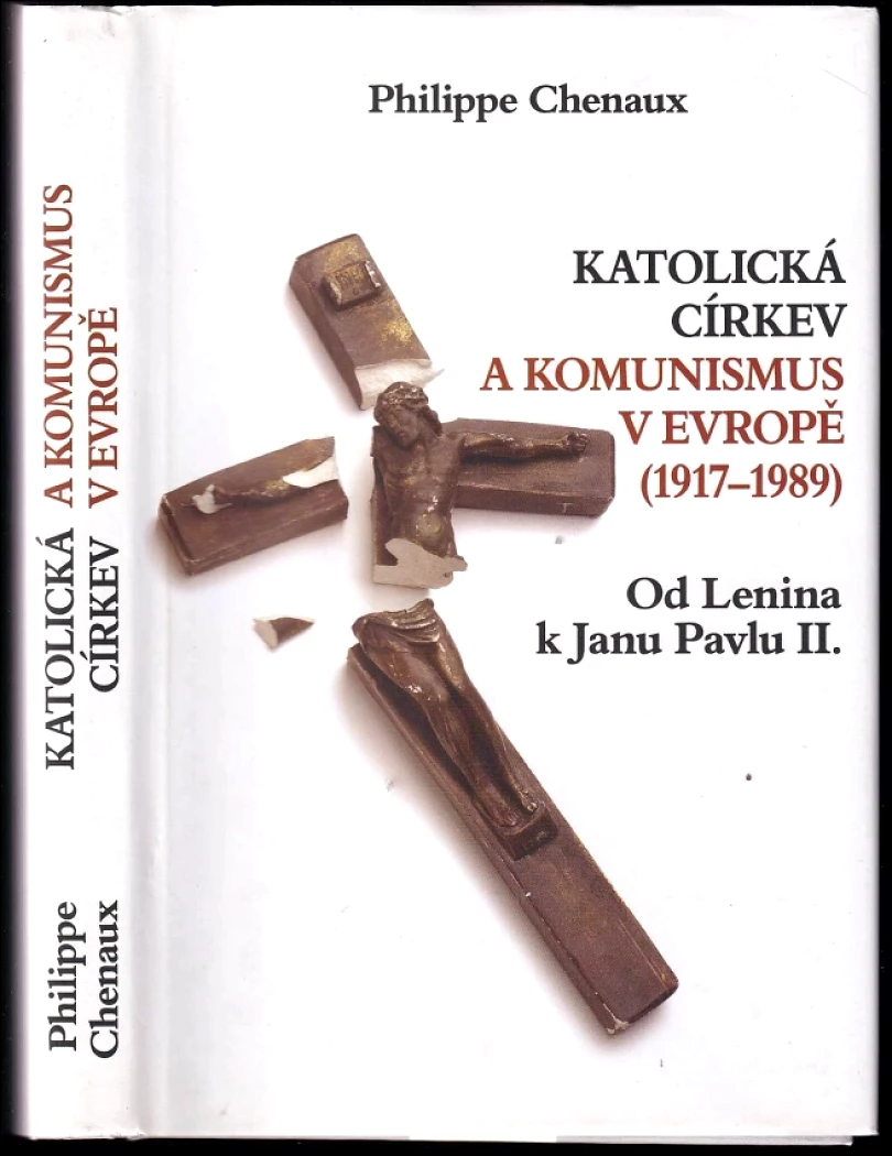 Levně Katolická církev a komunismus v Evropě (1917-1989) (Philippe Chenaux, 2012)