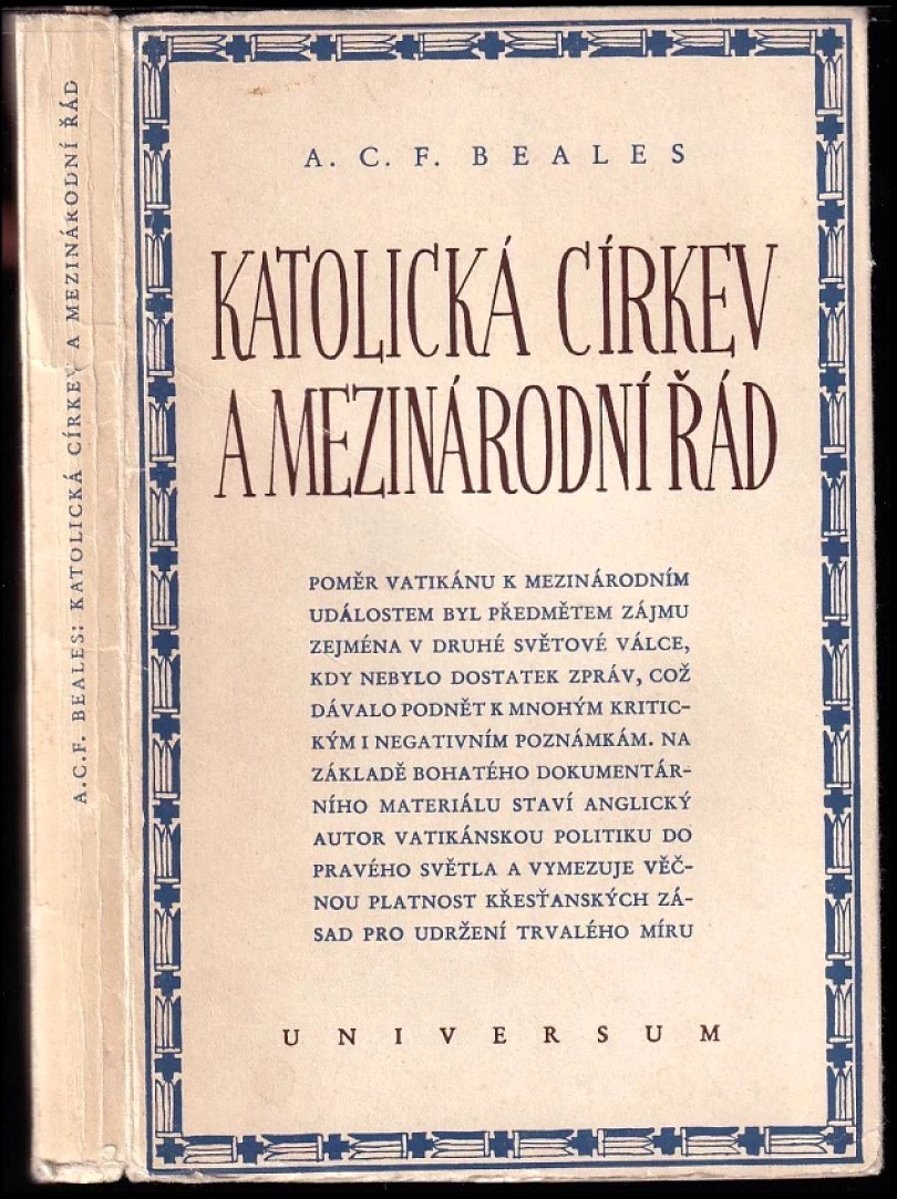 Levně Katolická církev a mezinárodní řád (A. C. F Beales, 1946)