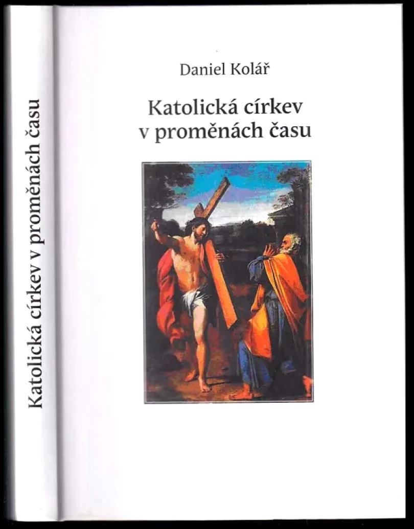 Levně Katolická církev v proměnách času (Daniel Kolář, 2012)