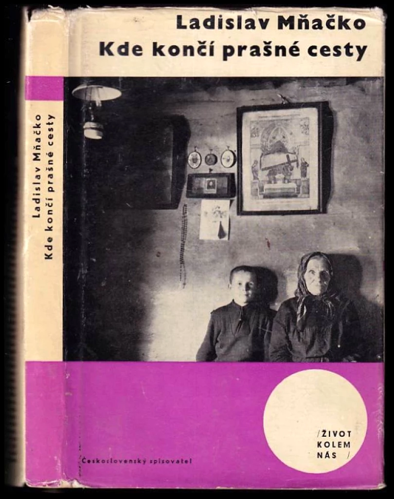 Levně Kde končí prašné cesty (Ladislav Mňačko, 1963)