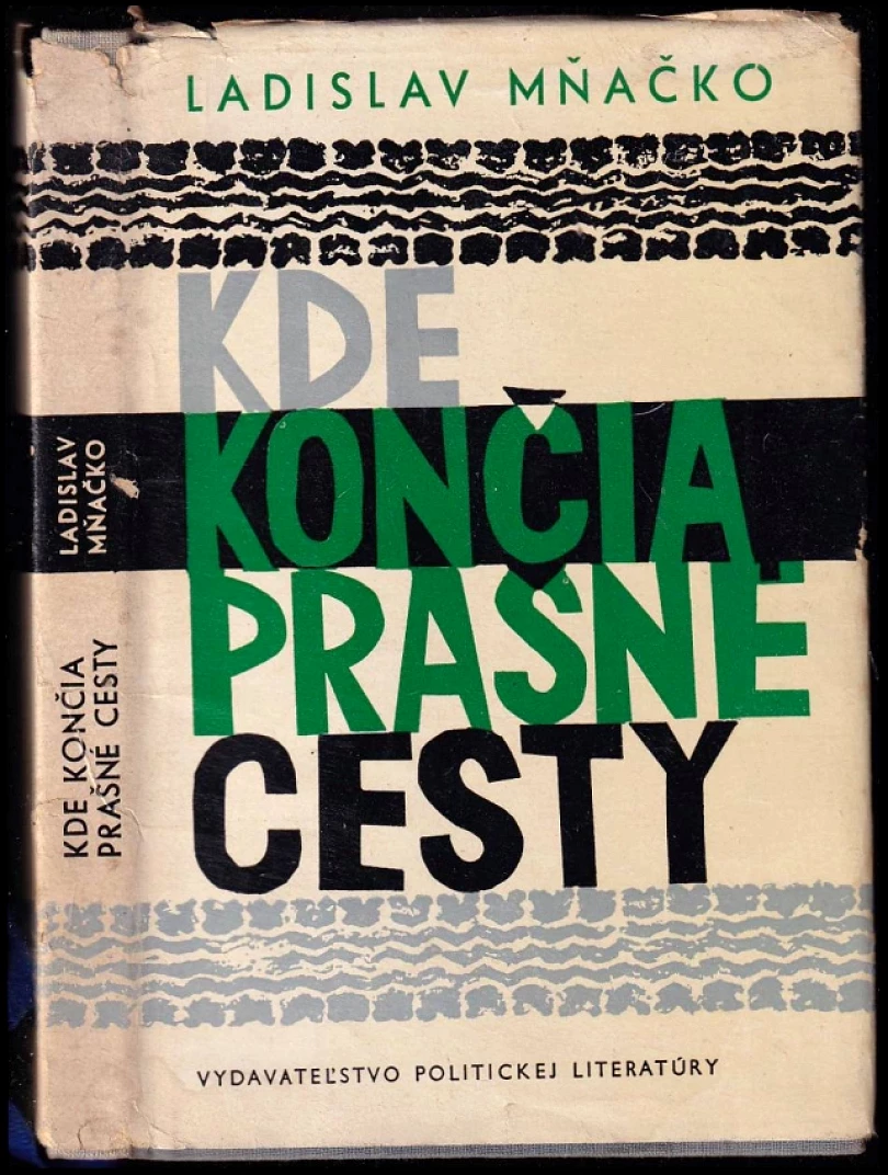 Levně Kde končie prašné cesty (Ladislav Mňačko, 1964)