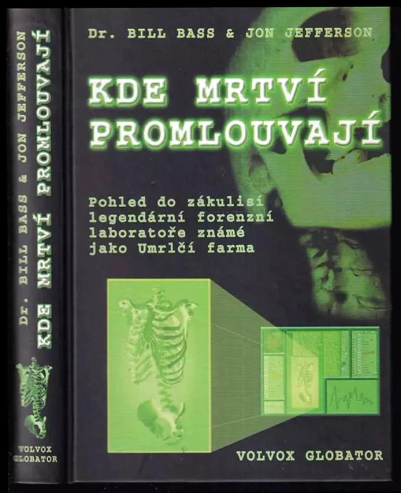 Levně Kde mrtví promlouvají (William M Bass, 2009)