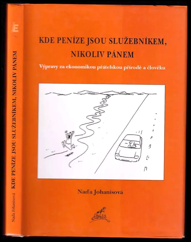 Levně Kde peníze jsou služebníkem, nikoliv pánem (Nad'a Johanisová, 2008)