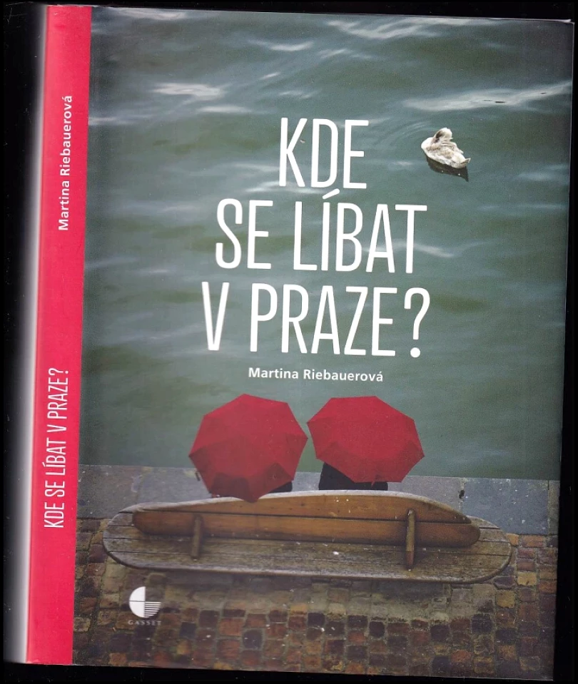 Kde se líbat v Praze? (Martina Riebauerová, 2015)
