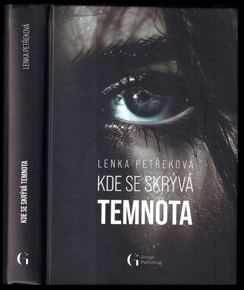 Levně Kde se skrývá temnota (Lenka Petřeková, 2024)