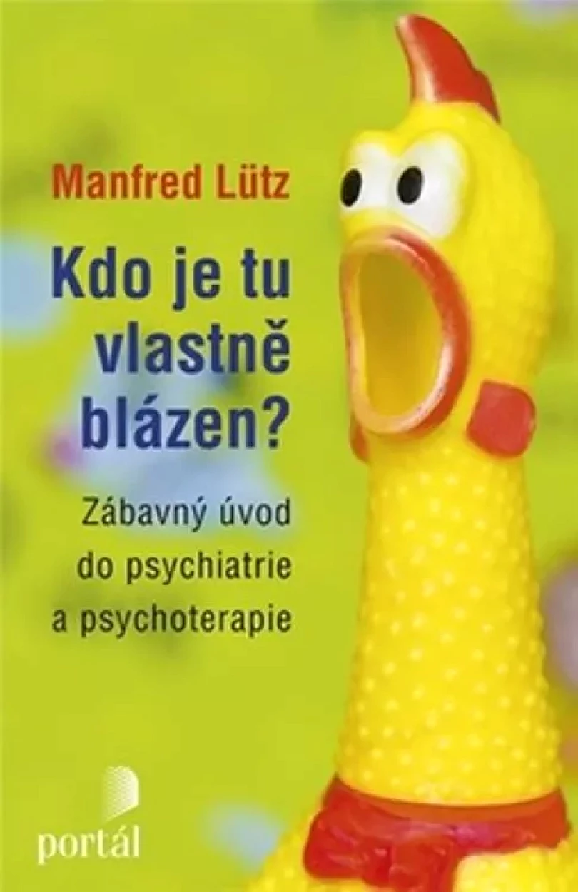 Kdo je tu vlastně blázen? (Manfred Lütz, 2017)