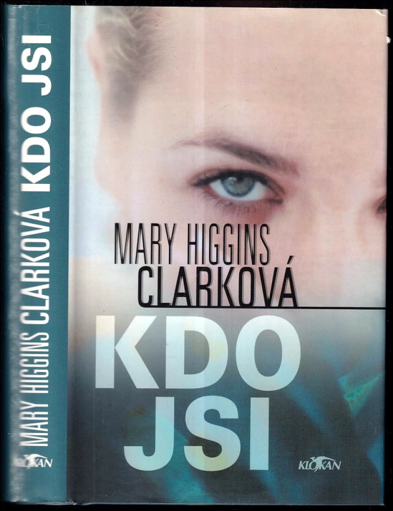 Levně Kdo jsi (Mary Higgins Clark, 2002)