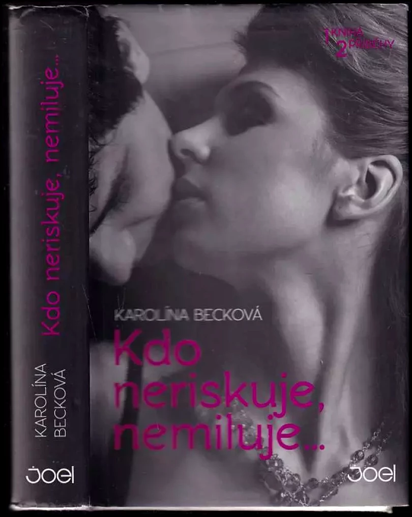 Kdo neriskuje, nemiluje… (Karolína Becková, 2015)