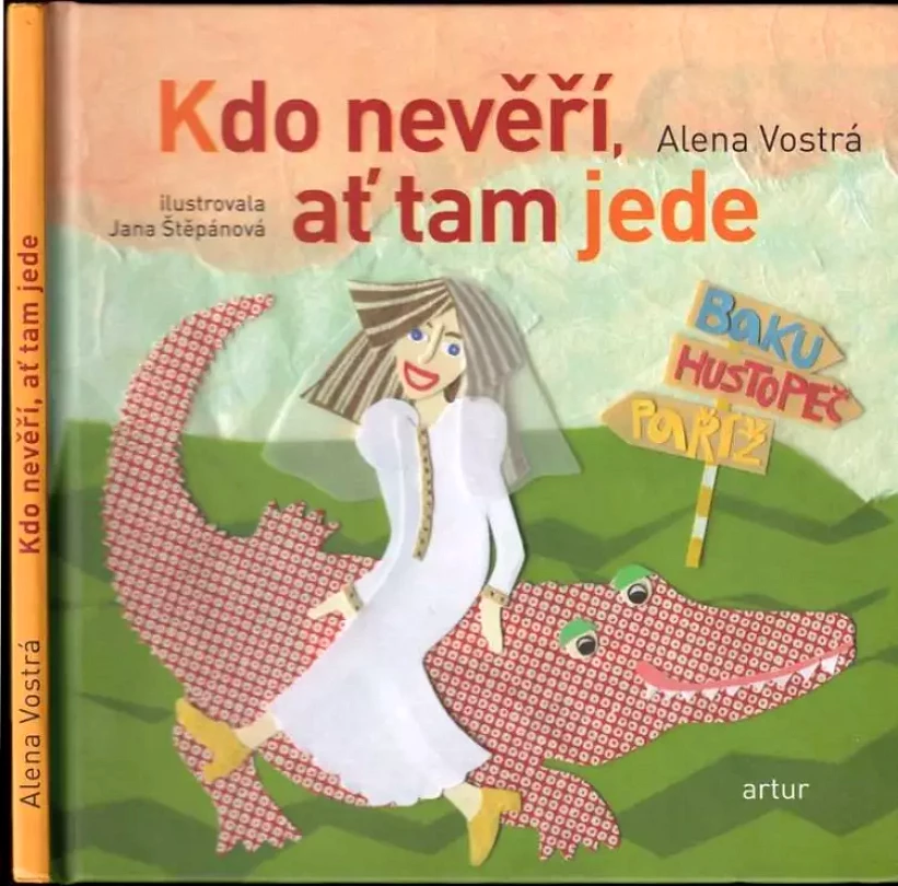 Kdo nevěří, ať tam jede (Alena Vostrá, 2013)