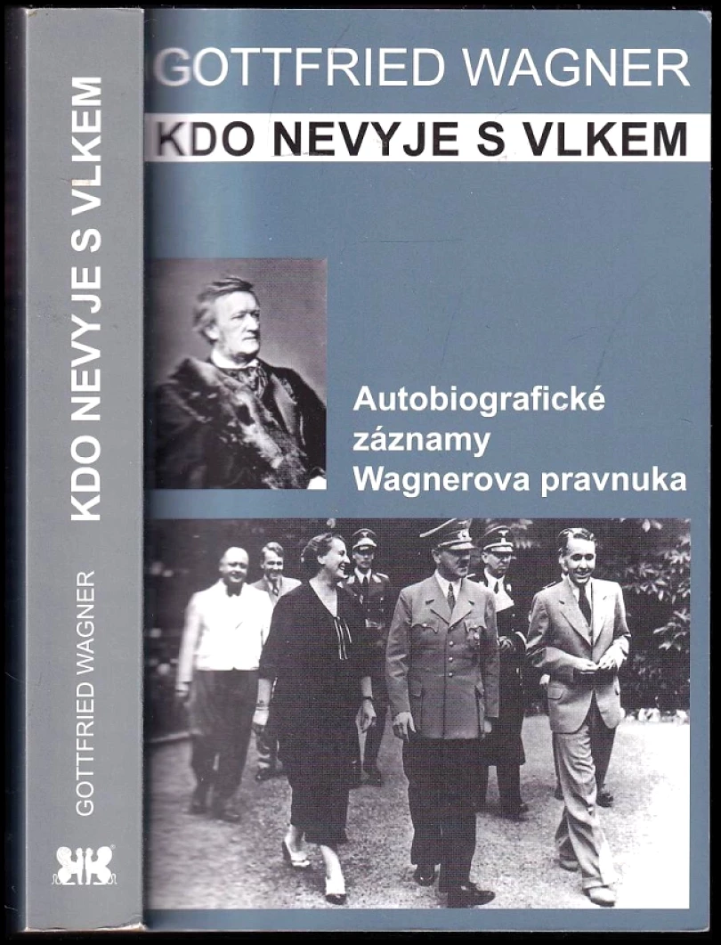 Kdo nevyje s Vlkem (Gottfried Wagner, 2006)