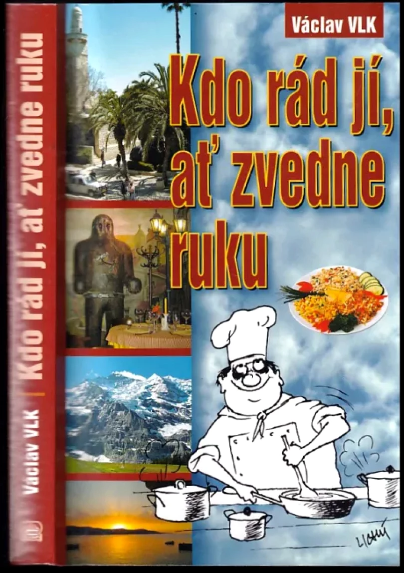 Kdo rád jí, ať zvedne ruku (Václav Vlk, 2006)