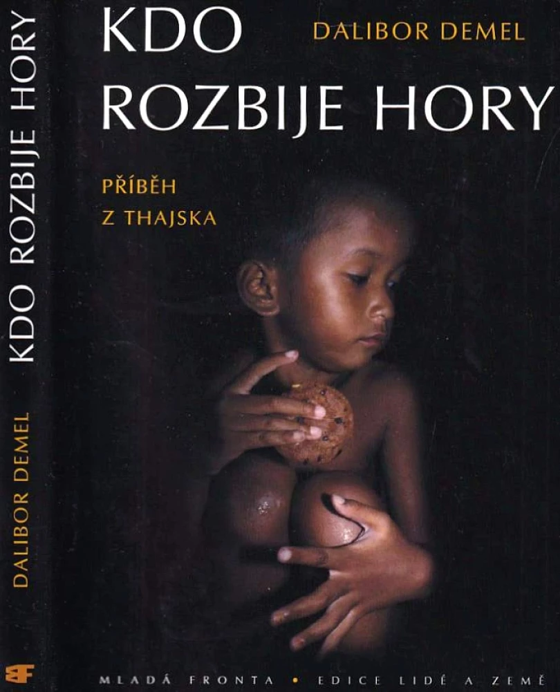 Kdo rozbije hory (Dalibor Demel, 2004)