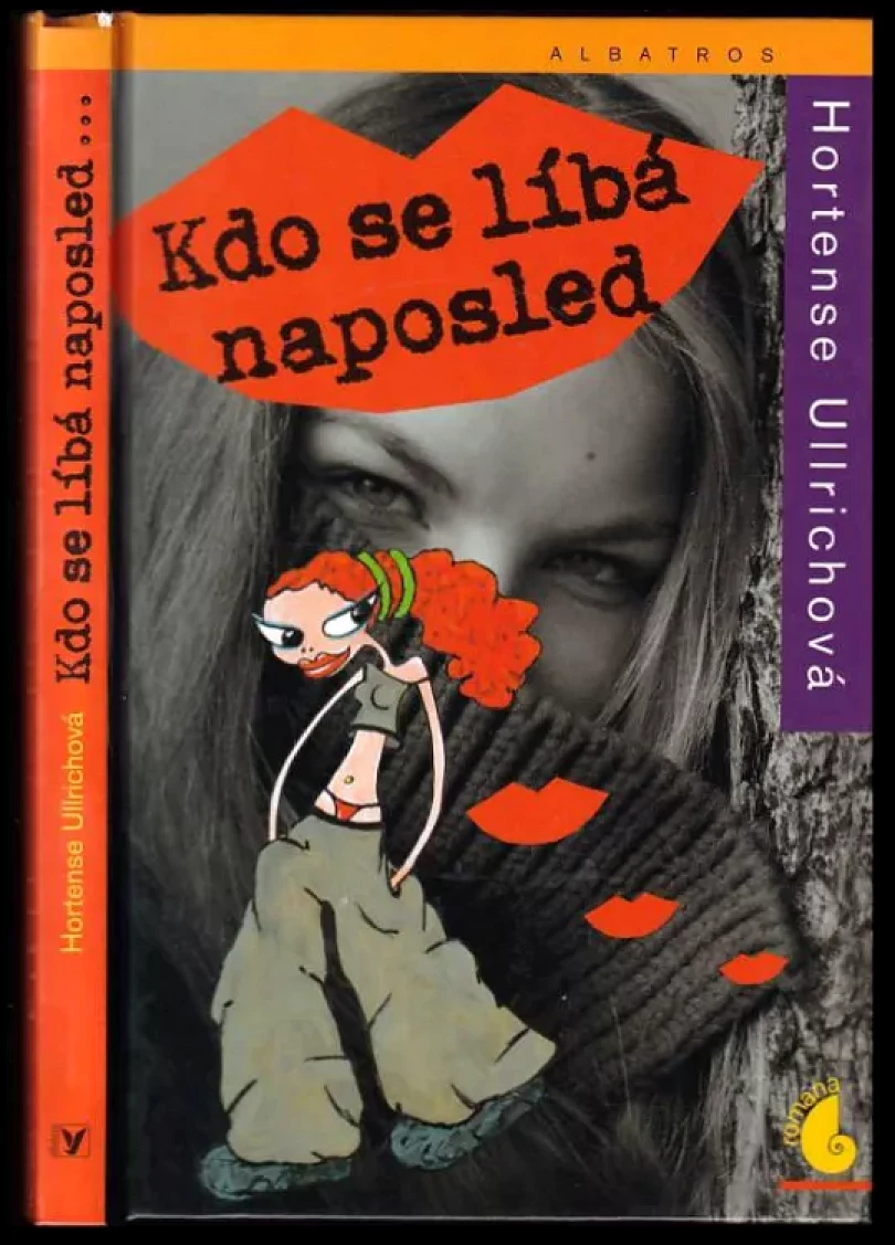 Levně Kdo se líbá naposled-- (Hortense Ullrich, 2006)