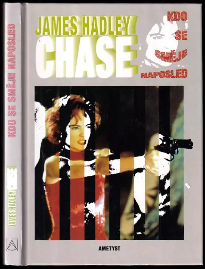 Levně Kdo se směje naposled (James Hadley Chase, 2000)