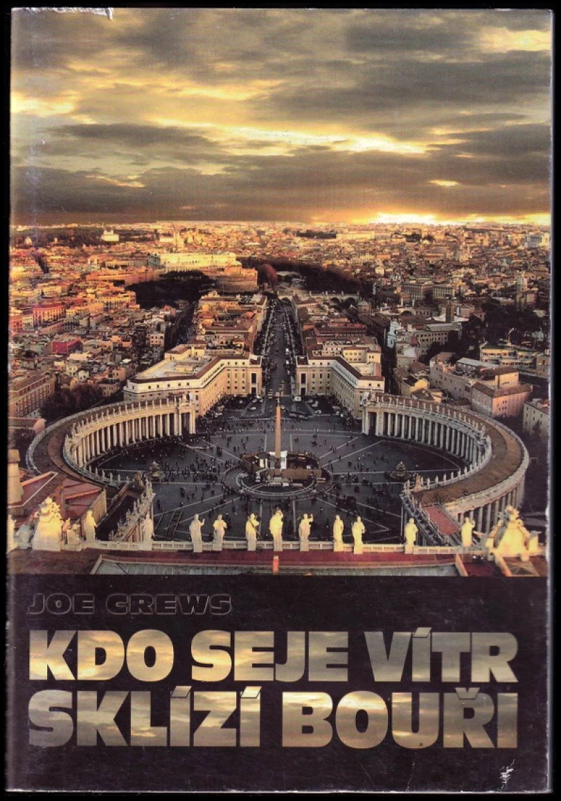 Levně Kdo seje vítr sklízí bouři (Joe Crews, )