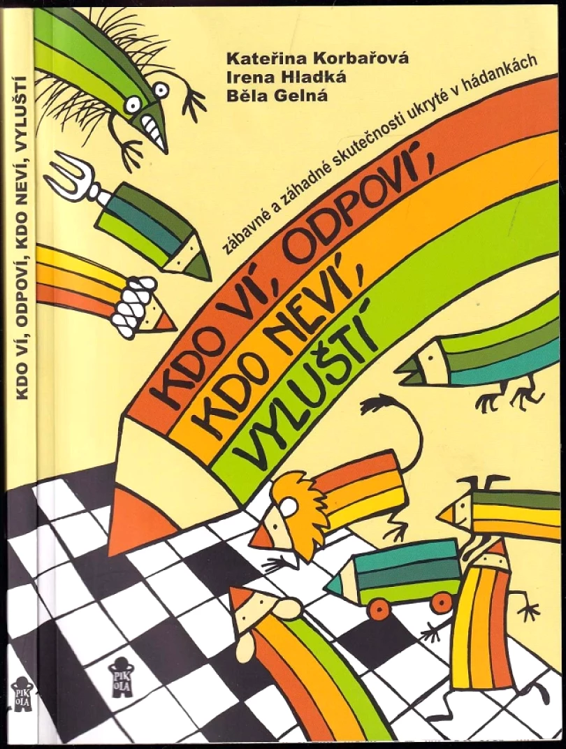 Kdo ví, odpoví, kdo neví, vyluští (Kateřina Korbařová, 2018)