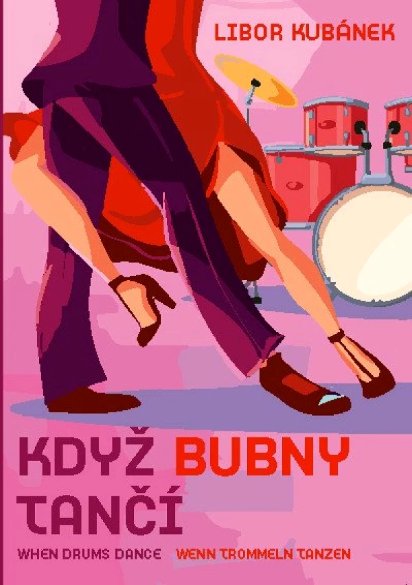 Levně Když bubny tančí (Libor Kubánek, 2019)