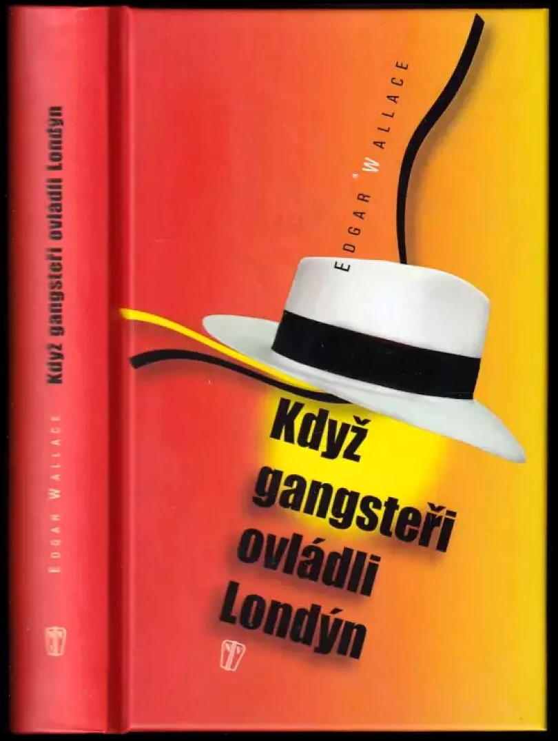 Levně Když gangsteři ovládli Londýn (Edgar Wallace, 2012)