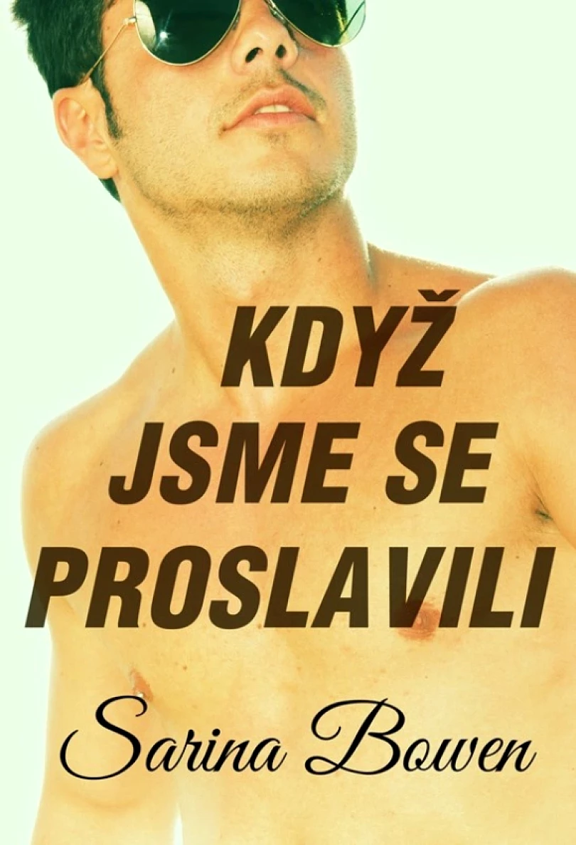 Levně Když jsme se proslavili (Bowen Sarina, 2023)