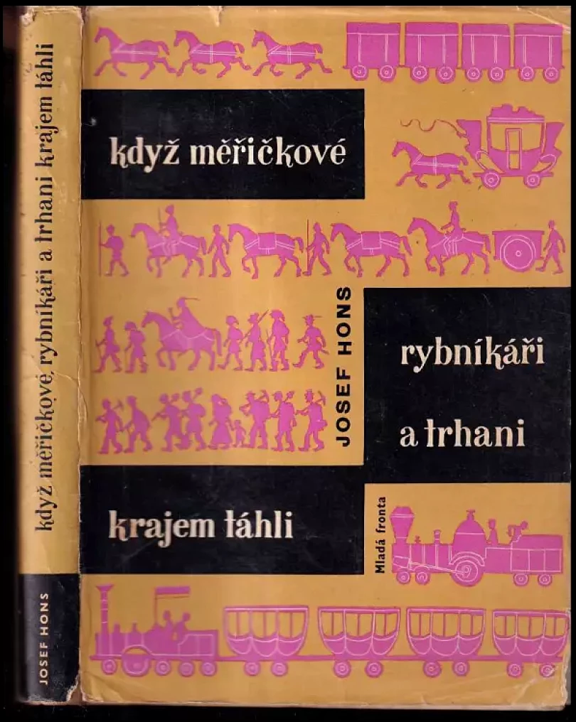 Když měřičkové, rybníkáři a trhani krajem táhli (Josef Hons, 1961)